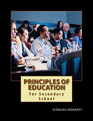 Principles Of Education: A Step By Step Guide To Education-..