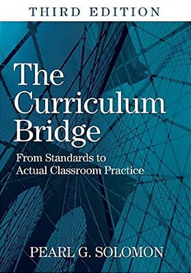 The Curriculum Bridge: From Standards To Actual Classroom Practice-..