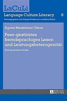 Peer-Gestuetztes Fremdsprachiges Lesen Und Leistungsheterogenitaet: Eine Qualitative Studie-..