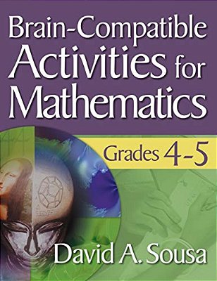 Brain-Compatible Activities For Mathematics, Grades 4-5-..