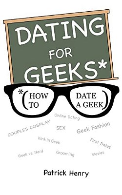Dating For Geeks (How To Date A Geek)-..