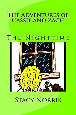 The Adventures Of Cassie And Zach: The Nighttime-..