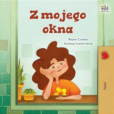 From My Window (Polish Kids Book)-..