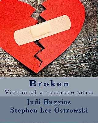 Broken: Victim Of A Romance Scam-..