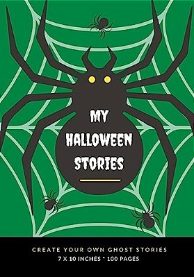 My Halloween Stories: Create Your Own Ghost Stories, 100 Pages, Witch Green-..