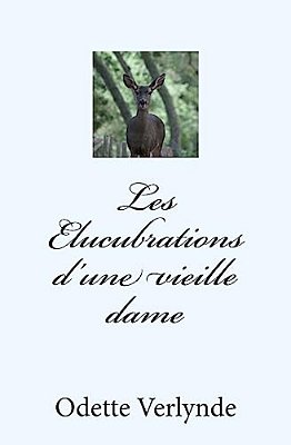 Les Elucubrations D'Une Vieille Dame-..