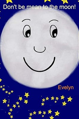 Don't Be Mean To The Moon!-..