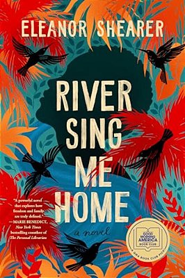 River Sing Me Home: A Gma Book Club Pick-..
