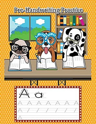 Pre-Handwriting Practice: Kid's Educational Activity Books For Preschool, Ages 3-5 (Trace Letters Of The Alphabet)-..