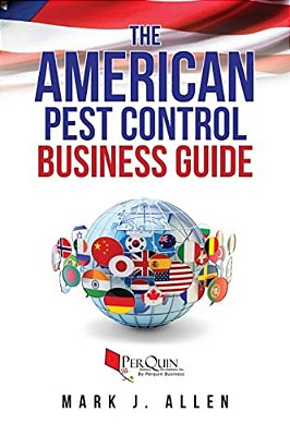 The American Pest Control Business Guide-..