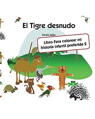 El Tigre Desnudo: Libro Para Colorear Mi Historia Infantil Preferida 2-..