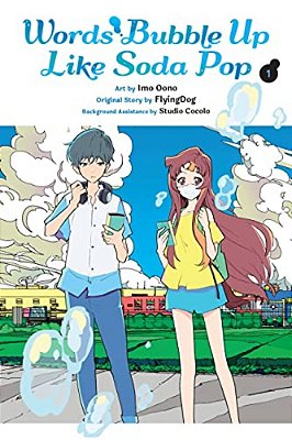 Words Bubble Up Like Soda Pop, Vol. 1 (Manga): Volume 1-..