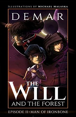 The Will And The Forest Ep. 2: Man Of Ironbone-..