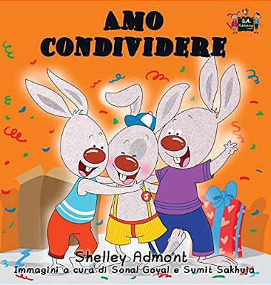 Amo Condividere: I Love To Share (Italian Edition)-..