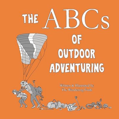 The Abcs Of Outdoor Adventuring-..
