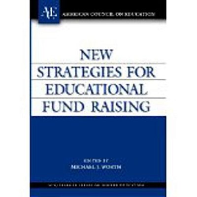 New Strategies For Educational Fund Raising-..