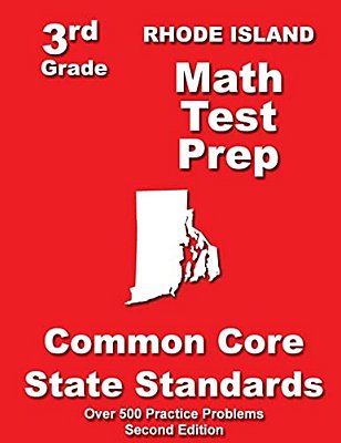 Rhode Island 3RD Grade Math Test Prep: Common Core State Standards-..