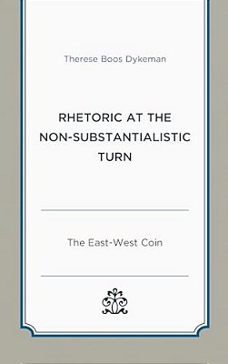Rhetoric At The Non-Substantialistic Turn: The East-West Coin-..