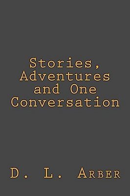 Stories, Adventures And One Conversation-..