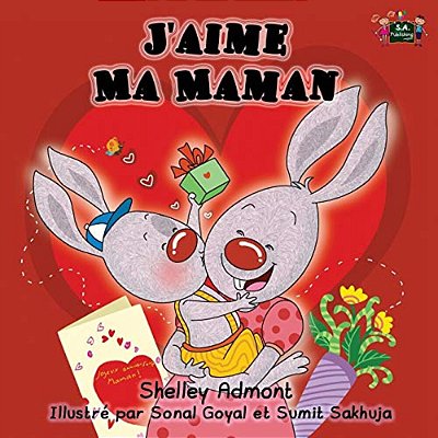 J'Aime Ma Maman: I Love My Mom (French Edition)-..