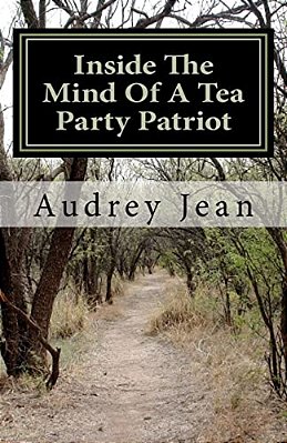 Inside The Mind Of A Tea Party Patriot-..