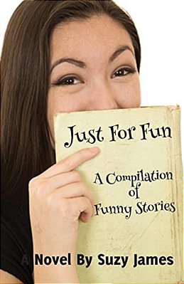 Just For Fun: A Compilation Of Funny Stories-..