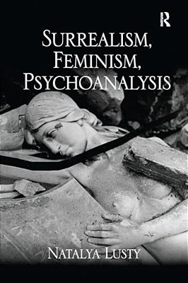 Surrealism, Feminism, Psychoanalysis-..