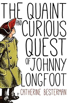 The Quaint And Curious Quest Of Johnny Longfoot-..