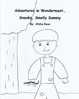 Adventures In Wonderment: Sneaky, Smelly Sammy: Coloring Book-..