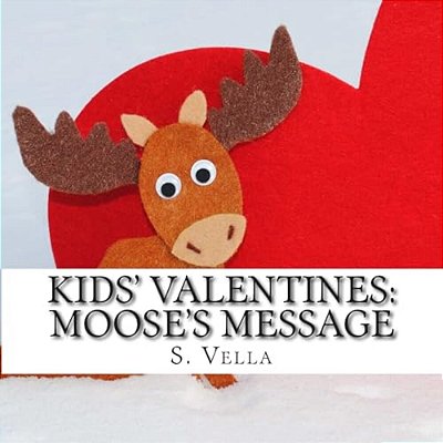 Kids' Valentines: Moose's Message-..