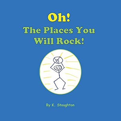 Oh, The Places You Will Rock!-..