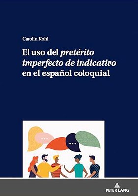 El Uso Del Pretérito Imperfecto De Indicativo En El Español Coloquial-..