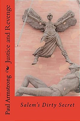 Justice And Revenge: Salem's Dirty Secret-..