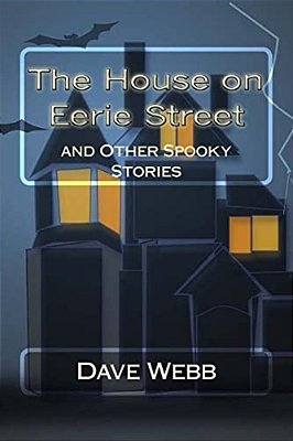 The House On Eerie Street: And Other Spooky Stories-..