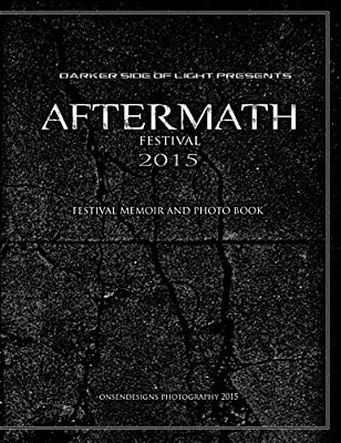Aftermath Festival 2015: Festival Memoir And Photo Book-..