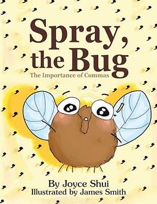 Spray, The Bug: The Importance Of Commas-..