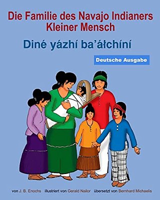 Die Familie Des Navajo Indianers Kleiner Mensch: Dine Yazhi Ba'Alchini-..