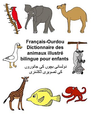 Français-Ourdou Dictionnaire Des Animaux Illustré Bilingue Pour Enfants-..
