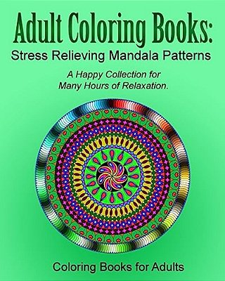 Adult Coloring Books: Stress Relieving Mandala Patterns-..