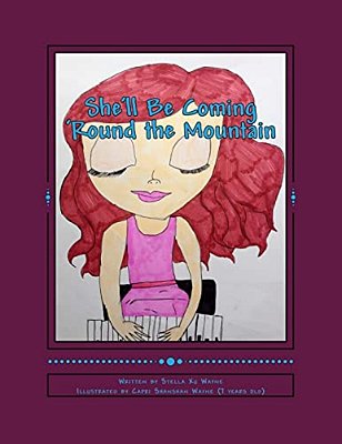She'Ll Be Coming 'Round The Mountain: The Story Of Melody And Her Piano Playing-..