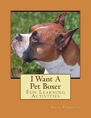 I Want A Pet Boxer: Fun Learning Activities-..