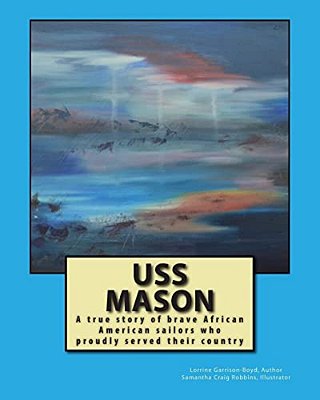 Uss Mason: Brave Sailors Who Fought A War And Segregation-..