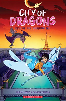 Rise Of The Shadowfire: A Graphic Novel (City Of Dragons #2)-..