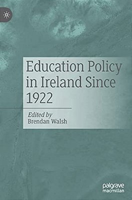 Education Policy In Ireland Since 1922-..