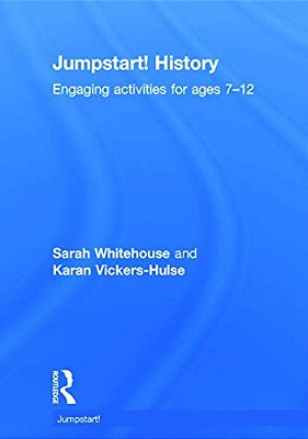 Jumpstart! History: Engaging Activities For Ages 7-12-..