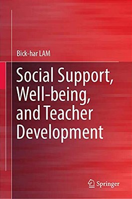 Social Support, Well-Being, And Teacher Development-..
