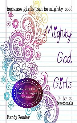 Mighty God Girls: Devotionals For Girls Ages 7 To 11-..