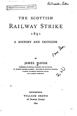 The Scottish Railway Strike 1891, A History And Criticism-..
