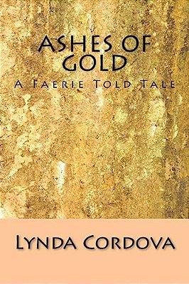 Ashes Of Gold: A Faerie Told Tale-..