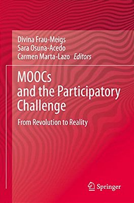 Moocs And The Participatory Challenge: From Revolution To Reality-..